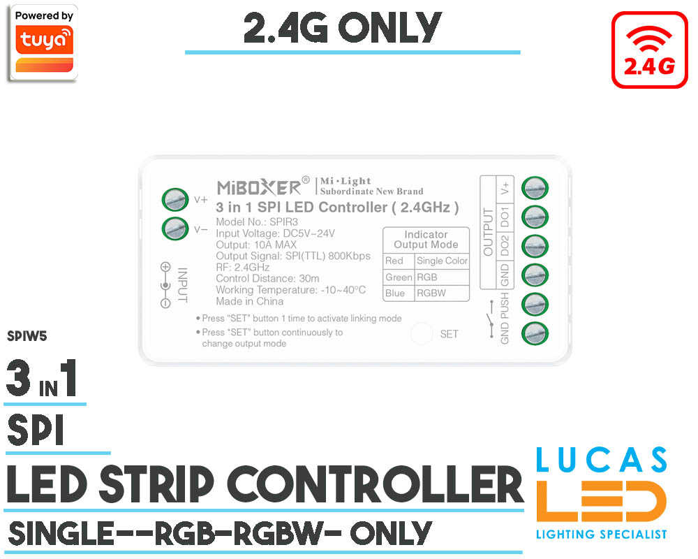 SPI Addressable Digital LED Strip Controller • 3 in 1 SPI Digital • 2.4G Only • Single color - RGB - RGBW - • 5-24V •10A • SPIR3 •
