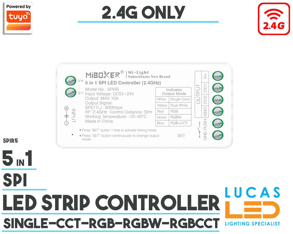 SPI Addressable Digital LED Strip Controller • 5 in 1 SPI Digital • 2.4G Only • Single color - CCT - RGB - RGBW -RGBCCT • 5-24V •10A • 